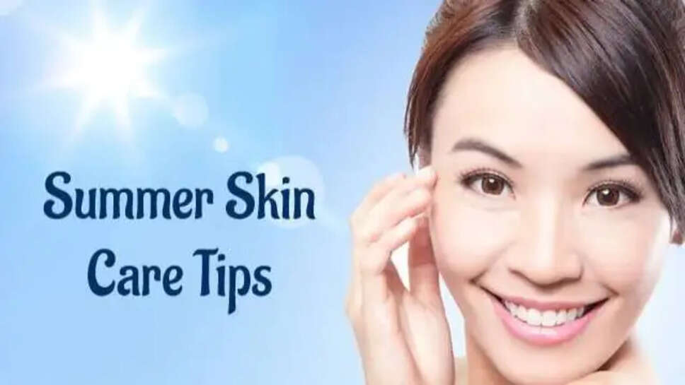 Summer Skin Tips